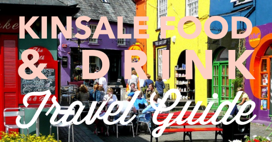 Kinsale Food and Drink Guide